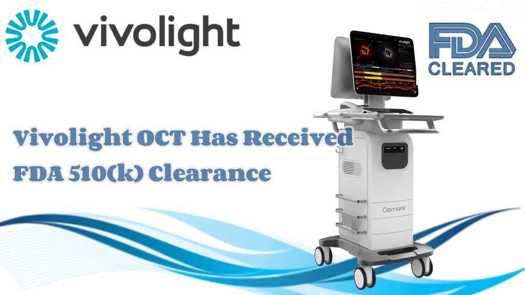 Vivolight Medical Receives FDA 510(k) Clearance for OCT System, Accelerating Global Expansion